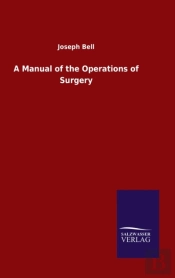 A Manual Of The Operations Of Surgery