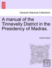 A Manual Of The Tinnevelly District In T