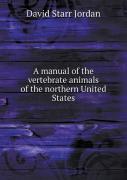 A Manual Of The Vertebrate Animals Of The Northern United States