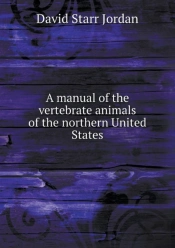 A Manual Of The Vertebrate Animals Of The Northern United States