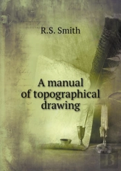 A Manual Of Topographical Drawing