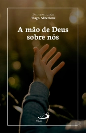 A Mão De Deus Sobre Nós