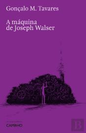 A Máquina de Joseph Walser