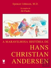 A Maravilhosa História de Hans Christian Andersen