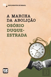 A Marcha Da Abolição: Trechos Selecionados De 'A Abolição'
