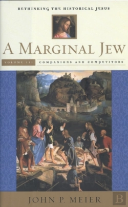 Bertrand.pt - A Marginal Jew: Rethinking The Historical Jesus, Volume Iii