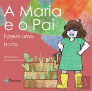 A Maria e o Pai Fazem uma Horta