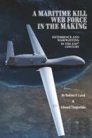 A Maritime Kill Web Force In The Making