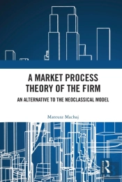 A Market Process Theory Of The Firm
