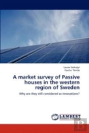 A Market Survey Of Passive Houses In The