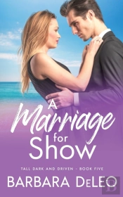 A Marriage For Show- A Sweet, Small Town, Marriage Of Convenience, Second Chance Romance