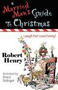 A Married Man'S Guide To Christmas