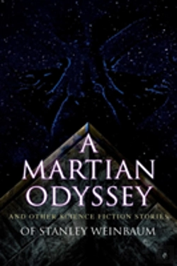 Bertrand.pt - A Martian Odyssey And Other Science Fiction Stories Of Stanley Weinbaum