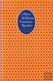 A Mary Wilkins Freeman Reader
