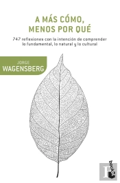 A Más Cómo, Menos Por Qué