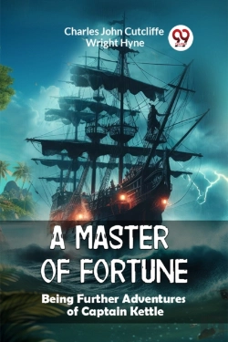 Bertrand.pt - A Master Of Fortunebeing Further Adventures Of Captain Kettle (Edition2024)