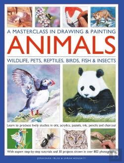 Bertrand.pt - A Masterclass In Drawing & Painting Animals (Wildlife, Pets, Reptiles, Birds, Fish & Insects)