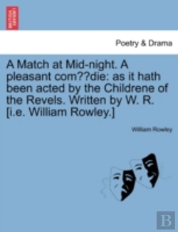 Bertrand.pt - A Match At Mid-Night. A Pleasant Comã…Â€Œdie