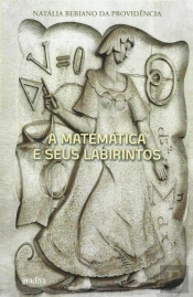A Matemática e Seus Labirintos