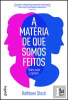 A Matéria de que Somos Feitos