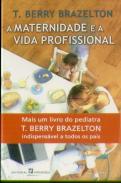 A Maternidade e a Vida Profissional