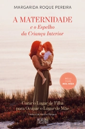 A Maternidade E O Espelho Da Criança Interior