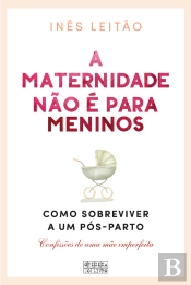 A Maternidade Não É Para Meninos