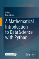 A Mathematical Introduction To Data Science With Python
