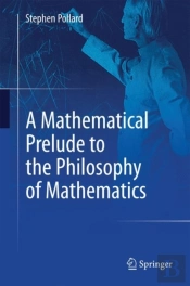 A Mathematical Prelude To The Philosophy Of Mathematics