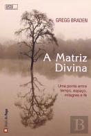 A Matriz Divina