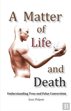 Bertrand.pt - A Matter Of Life And Death: Understanding True And False Conversion