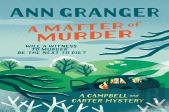 A Matter Of Murder (Campbell & Carter Mystery 7)
