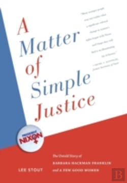 Bertrand.pt - A Matter Of Simple Justice: The Untold Story Of Barbara Hackman Franklin And A Few Good Women