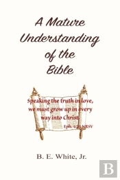 A Mature Understanding Of The Bible