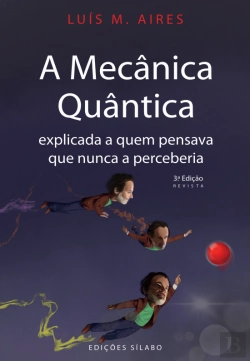Bertrand.pt - A Mecânica Quântica Explicada a Quem Pensava que Nunca a Perceberia