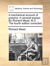 A Mechanical Account Of Poisons, In Seve