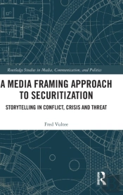 A Media Framing Approach To Securitization