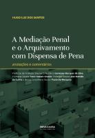 A Mediação Penal e o Arquivamento com Dispensa de Pena