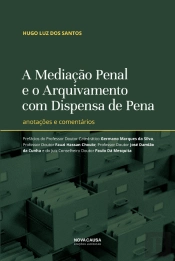 A Mediação Penal e o Arquivamento com Dispensa de Pena