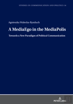 Bertrand.pt - A Mediaego In The Mediapolis. Towards A New Paradigm Of Political Communication