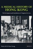 A Medical History Of Hong Kong Â€“ The Development And Contributions Of Outpatient Services