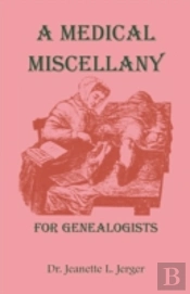 A Medical Miscellany For Genealogists