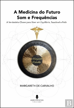 Bertrand.pt - A Medicina do Futuro Som e Frequência