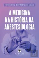 A Medicina na história da anestesiologia