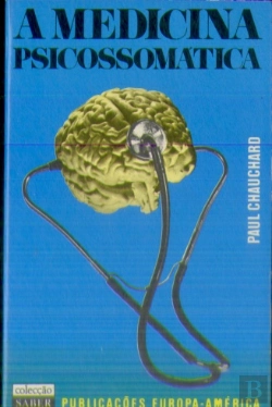 Bertrand.pt - A Medicina Psicossomática