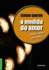 A Medida do Amor