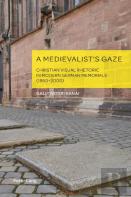 A Medievalistâ€™S Gaze