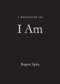 A Meditation On I Am