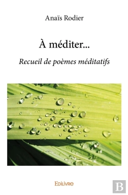 Bertrand.pt - À Méditer... : Recueil De Poèmes Méditatifs