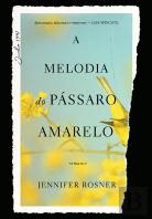 A Melodia do Pássaro Amarelo